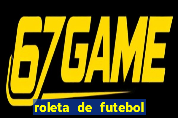 roleta de futebol carreira roleta de jogadores de futebol